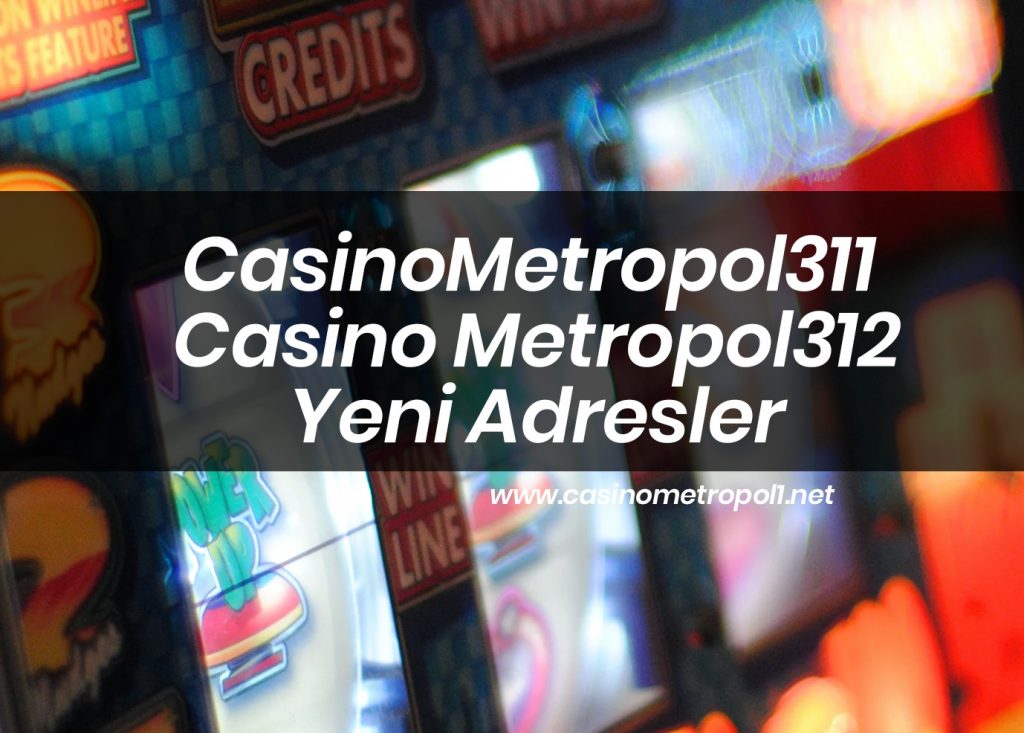 CasinoMetropol311 ve Casino Metropol312